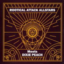 【新品】欧LP Dixie Peach Rootical Attack Allstars Meets Dixie Peach RARSH001 Rootical...