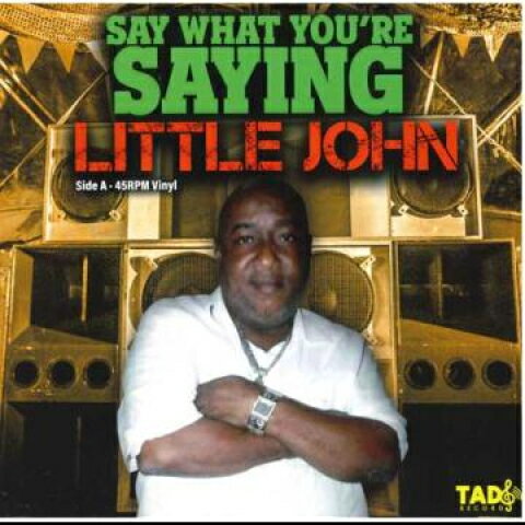 【新品】米7” Little John / Super Cat Say What Youre Saying / Walk A Ton 781976151681 Tads /00048 【新品】米7” Little John / Super Cat Say What Youre Saying / Walk A Ton 781976151681 Tads /00048