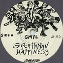 【新品】米7” Super Human Happiness Gnyl / Hounds SHH002 Lmnop Music /00048