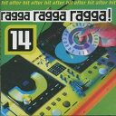 【新品】英CD Various Ragga Ragga Ragga Part 14 GRELCD256 Greensleeves /00108