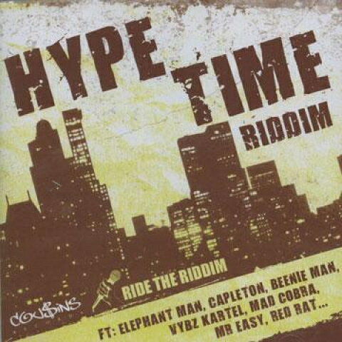 英CD Various Hype Time Riddim COUDCD467 Cousin /00108