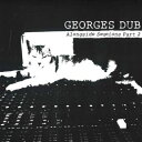 【新品】仏LP Georges Dub Alongside Sessions Part 2 GR002 Georges /00220
