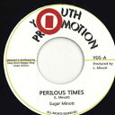 【新品】欧7” Sugar Minott Perilous Times / Perilous Dub YD5 Youth Promotion /00048