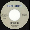 【新品】欧7” Carlton Alphonso / Karl Cannon Keep Your Love / Rough Ways RF363 Hot Sho...