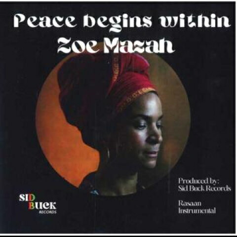 【新品】加7” Zoe Mazah / Sid Bucknor Peace Begins Within / Rasaan SBRS006 Sid Buck CA /00048 【新品】加7” Zoe Mazah / Sid Bucknor Peace Begins Within / Rasaan SBRS006 Sid Buck CA /00048