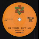 【新品】英7” Jah Free Wicked Cant Run (Melodica) / Wicked Cant Run (Bongo PRTL7084 Pa...