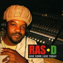 【新品】英CD Ras D Give Some Love Today CD73359 Ras D /00108