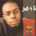 【新品】英CD Phillip Leo Just 4 U ASPCD001 Sharma Records /00095