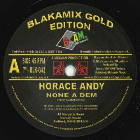【新品】英7” Horace Andy None A Dem / Dub Dem Right BLKG42 Blakamix Gold /00048