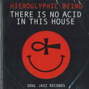 【新品】英CD Hieroglyphic Being There Is No Acid In This House SJRCD518 Soul Jazz Rec...
