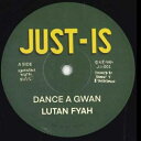 【新品】英7” Lutan Fyah Dance A Gwan / Dubwise JI001 Just Is /00048