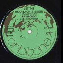 【新品】英7” Raymondo Let The Heartaches Begin / Mistakes OT011 Orbitone /00048