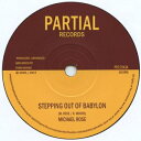 【新品】英7” Michael Rose / Twilight Circus Stepping Out Of Babylon / Stepping Dub PR...