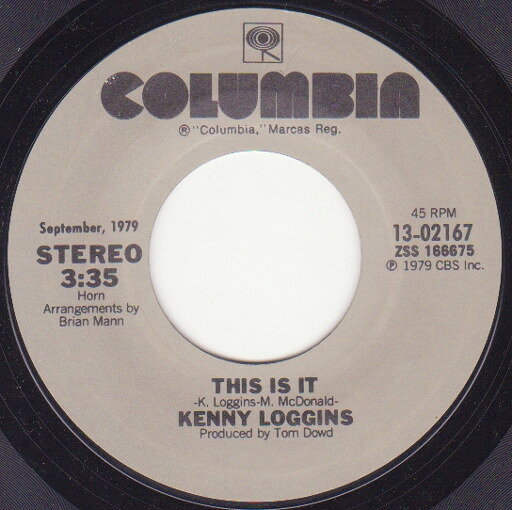 7” Kenny Loggins This Is It / Im Alright (Theme From ”Caddyshack”) 1302167 Columbia /00080
