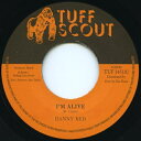 【新品】英7” Danny Red Im Alive / Alive Dub TUU145 Tuff Scout /00048