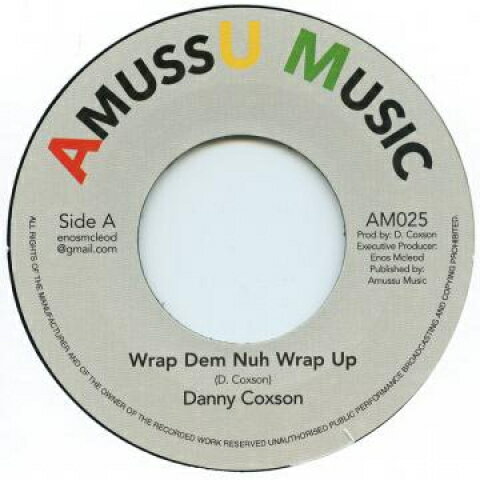 【新品】英7” Danny Coxsone Wrap Dem Nuh Wrap Up AM025 Amussu Music /00048 【新品】英7” Danny Coxsone Wrap Dem Nuh Wrap Up AM025 Amussu Music /00048