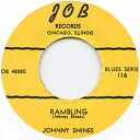 【新品】英7” Johnny Shines Rambling / Cool Driver JOB116 JOB /00056