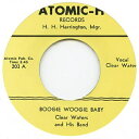 【新品】英7” Clear Waters Boogie Woogie Baby / Hilly Billy Blues ATOMICH203 Atomic-H ...