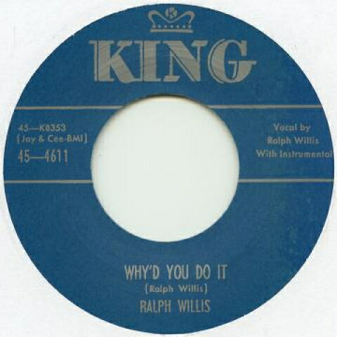 【新品】英7” Ralph Willis Whyd You Do It / Gonna Hop On Down The Line KING4631 King /00048