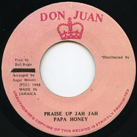 【新品】ジャマイカ7” Papa Honey Praise Up Jah Jah none Don Juan /00048