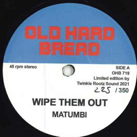 伊7” Matumbi Wipe Them Out / Go Back Home OHB719 Old Hard Bread /00048