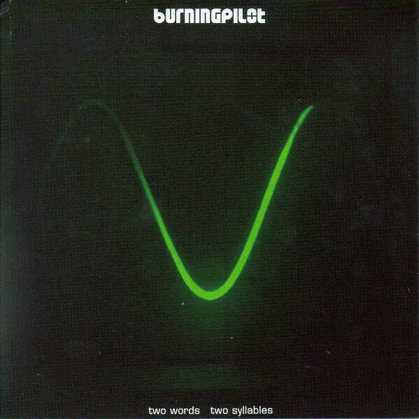 7” Burningpilot Two Words Two Syllables TRANS014 Transgressive Record /00080