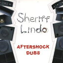 【新品】CD Sheriff Lindo Aftershock Dub EM1122CD EM Records JPN /00098