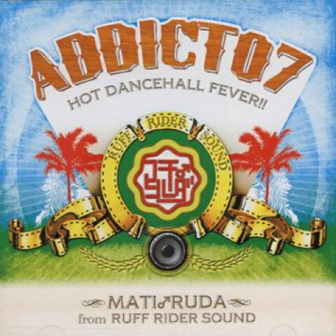 Artist Name: P - 【新品】MIX CD DJ マチルダ Addict 07; Hot Dancehall Fever!! ROCEME089 Roc Entertainment JP /00095