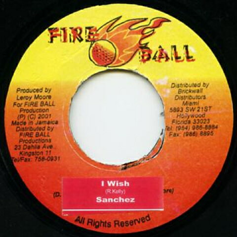 【新品】ジャマイカ7” Sanchez I Wish none Fire Ball /00048
