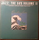 【中古】米LP Various Jazz: The 50s Volume II PJLA894H Pacific Jazz /00260