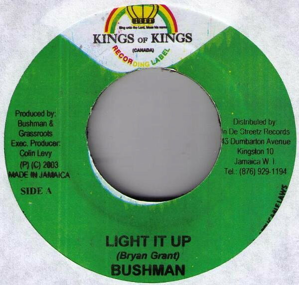 7” Bushman (3) Light It Up NONE Kings of Kings /00080