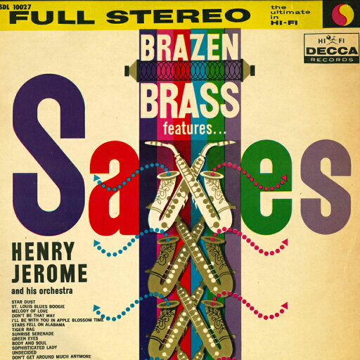 【中古】LP ヘンリー・ジェローム楽団 「ブレイズン・ブラス」にサックス登場 SDL10027 DECCA /00260 【中古】LP ヘンリー・ジェローム楽団 「ブレイズン・ブラス」にサックス登場 SDL10027 DECCA /00260