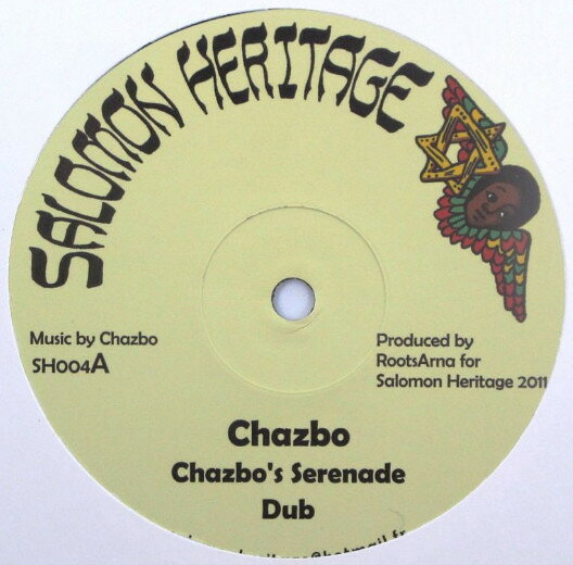 12” Chazbo / I Jah Salomon Chazbos Serenade / Horns From The Earth SH004 Salomon Heritage /00250