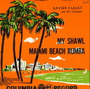 【中古】7” ザヴィエル・クガート楽団 マイ・ショール / マイアミ・ビーチ・ルムバ LL17 COLUMBIA /00080