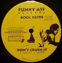 【中古】米12” Kool Keith Dont Crush It / Sex Style KTR004 Funky Ass Records /00250(2)