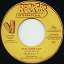 【中古】欧7” Blacka T Run Come Yah / Version OR45 Rockers/Message/Only /00053