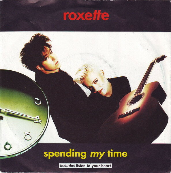 7” Roxette Spending My Time EM215 EMI /00080