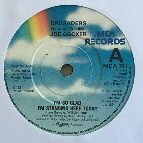 7” Crusaders &amp; Joe Cocker Im So Glad Im Standing Here Today MCA741 MCA Records /00080