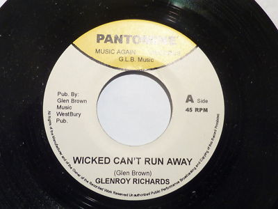 7” Glenroy Richards Wicked Cant Run Away NONE Pantomine /00080