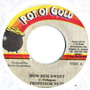 【中古】ジャマイカ7” Professor Nuts How Dem Dweet none Pot Of Gold /00080