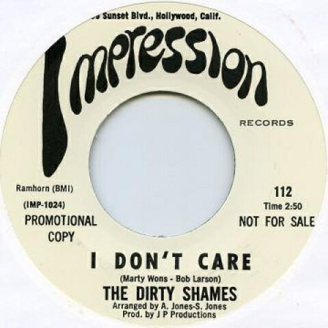 英7” Dirty Shames I Dont Care / Makin Love IMPRESSION112 Impression /00050
