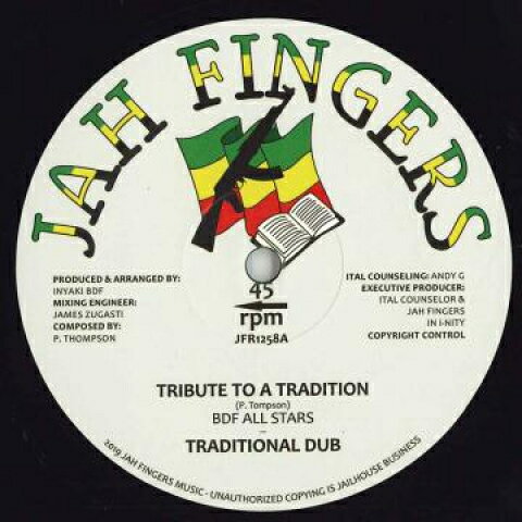 英12” BDF All Stars Tribute To A Tradition; Traditional Dub / Inyaki bu JFR1258 Jah Fingers /00220