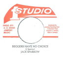 【中古】ジャマイカ7” Jack Sparrow / Roy Richards Beggers Have No Choice (Original Stamper...