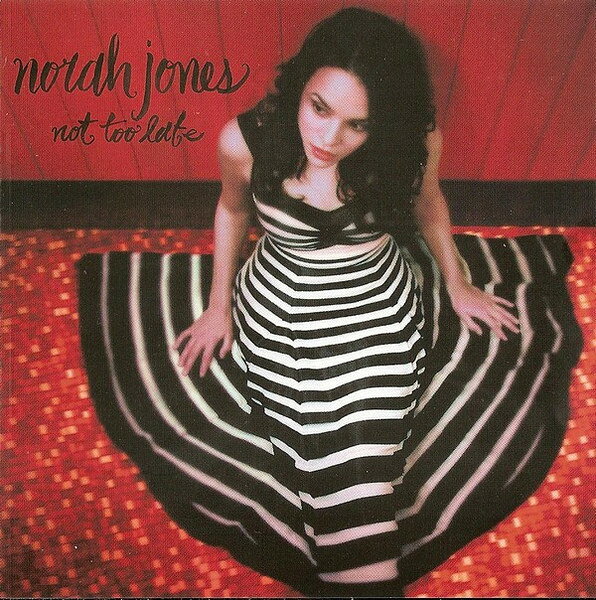 CD Norah Jones Not Too Late 094638216223 Blue Note /00110