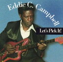 【中古】CD Eddie C. Campbell Lets Pick It! ECD260372 Evidence /00110