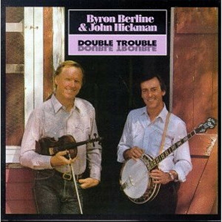 LP Byron Berline &amp; John Hickman Double Trouble SH3750 Sugar Hill Records /00260