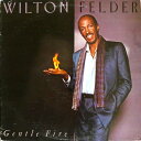【中古】米LP Wilton Felder (The Crusaders) Gentle Fire MCA5406 MCA Records /00260