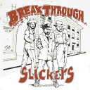 【中古】CD Slickers Break Through MKS19 Makasound /00110
