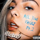 【中古】CD Bebe Rexha All Your Fault: Pt. 2 5632172 Warner Bros. Records /00110