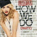 【中古】CD Rita Ora How We Do (Party) SDCI81408PROMO Sony Records Intl プロモ /00110
